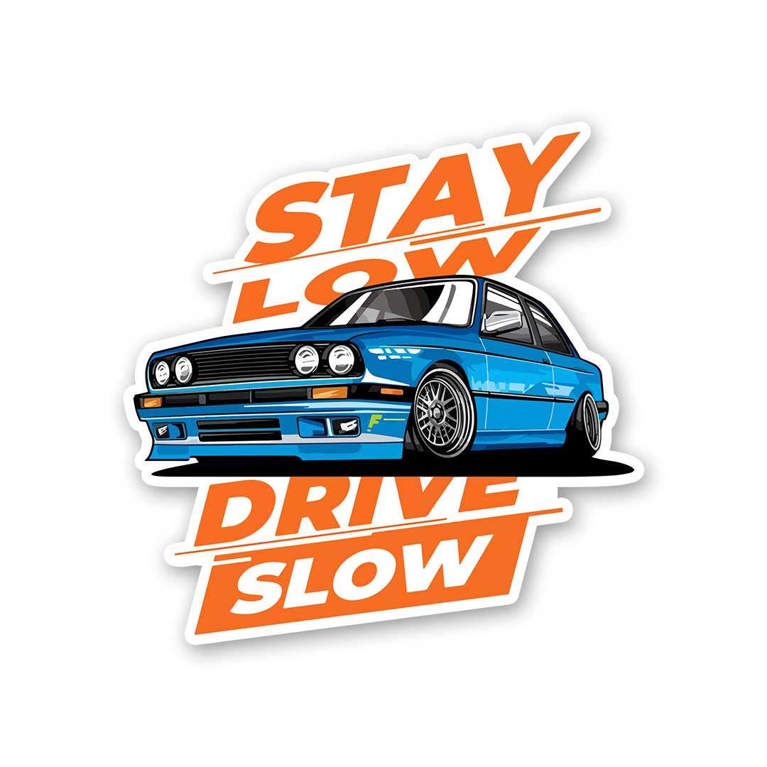 Stay Low Drive Slow Sticker - Stickers | STICK IT UP