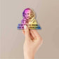Stop Making Drama You're Not Shakespea Holographic Sticker waterproof vinyl decal for laptop, bike, car & bottle