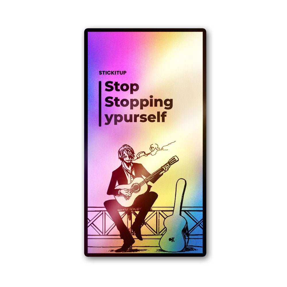 Stop Stopping Yourself Holographic Stickers waterproof vinyl decal for laptop, bike, car & bottle