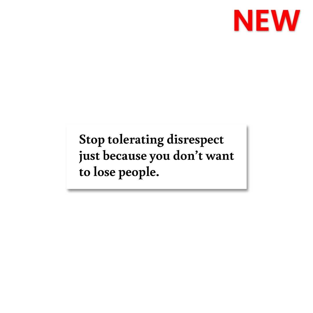 Stop Tolerating Disrespect Sticker - Stickers | STICK IT UP