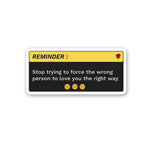 Stop Trying To Force Sticker waterproof vinyl decal for laptop, bike, car & bottle