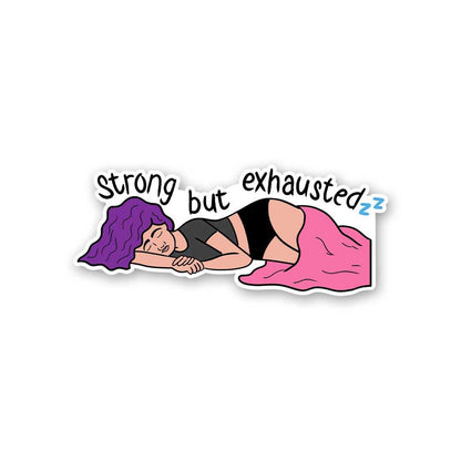 Strong But Exhausted Sticker waterproof vinyl decal for laptop, bike, car & bottle