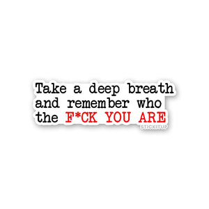 Take A Deep Breath Sticker waterproof vinyl decal for laptop, bike, car & bottle