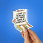 Take Whatever You Need & Have A Great Day Sticker waterproof vinyl decal for laptop, bike, car & bottle