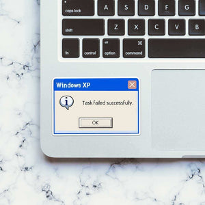 Task Failed Successfully Sticker waterproof vinyl decal for laptop, bike, car & bottle