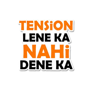 Tension lene ka nahi dene kat Sticker waterproof vinyl decal for laptop, bike, car & bottle