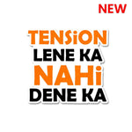Tension lene ka nahi dene kat Sticker waterproof vinyl decal for laptop, bike, car & bottle
