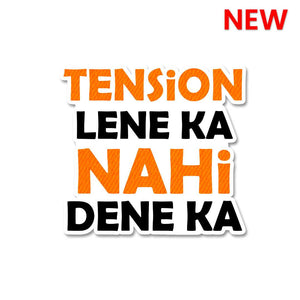 Tension lene ka nahi dene kat Sticker waterproof vinyl decal for laptop, bike, car & bottle