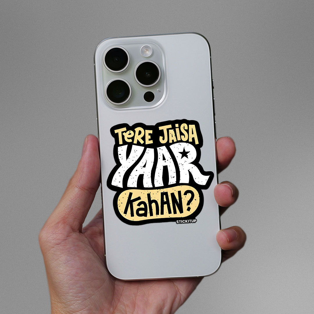 Tere Jaisa Yaar Kahan Sticker waterproof vinyl decal for laptop, bike, car & bottle