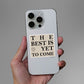 THE BEST IS YET TO COME Sticker waterproof vinyl decal for laptop, bike, car & bottle