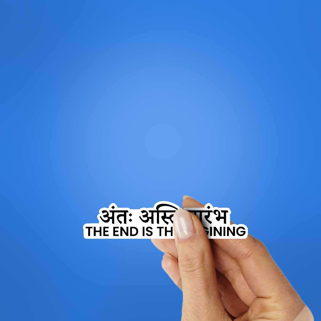 The End Is The Begining Sticker - STICK IT UP