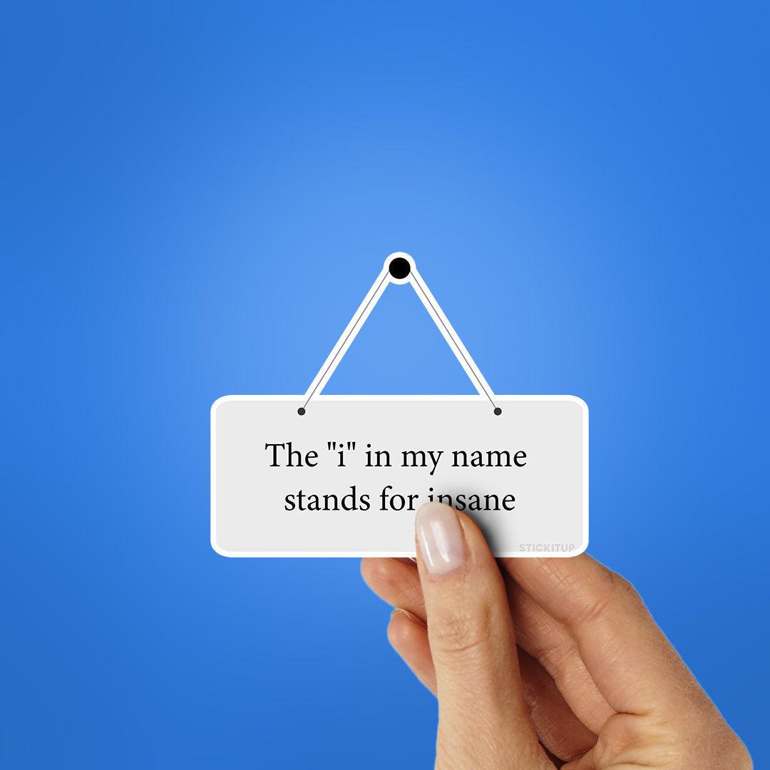 The I, In My Name Sticker waterproof vinyl decal for laptop, bike, car & bottle