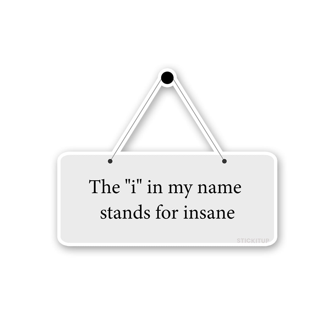 The I, In My Name Sticker waterproof vinyl decal for laptop, bike, car & bottle