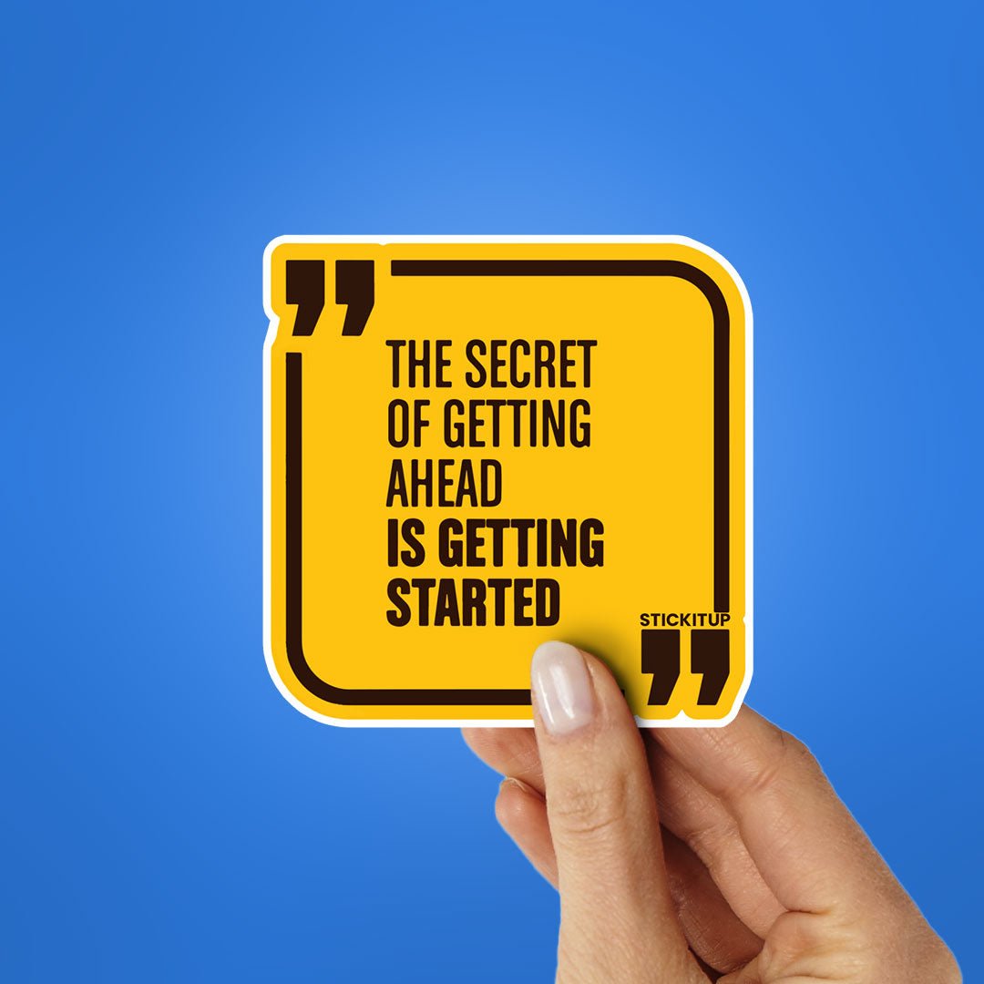 The Secret Of Getting Ahead Sticker waterproof vinyl decal for laptop, bike, car & bottle