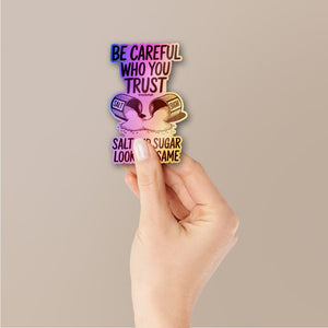 The Trust Test Holographic Stickers waterproof vinyl decal for laptop, bike, car & bottle
