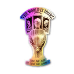 The World Is Yours Holographic Stickers waterproof vinyl decal for laptop, bike, car & bottle