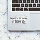 Things to Do today Sticker waterproof vinyl decal for laptop, bike, car & bottle