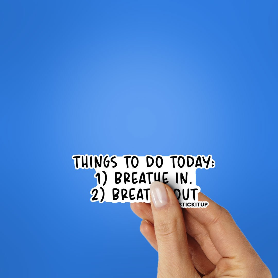 Things to Do today Sticker waterproof vinyl decal for laptop, bike, car & bottle
