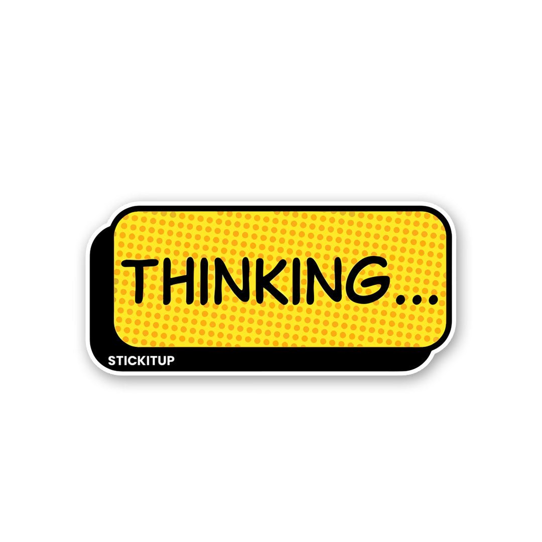 Thinking Sticker - Stickers | STICK IT UP