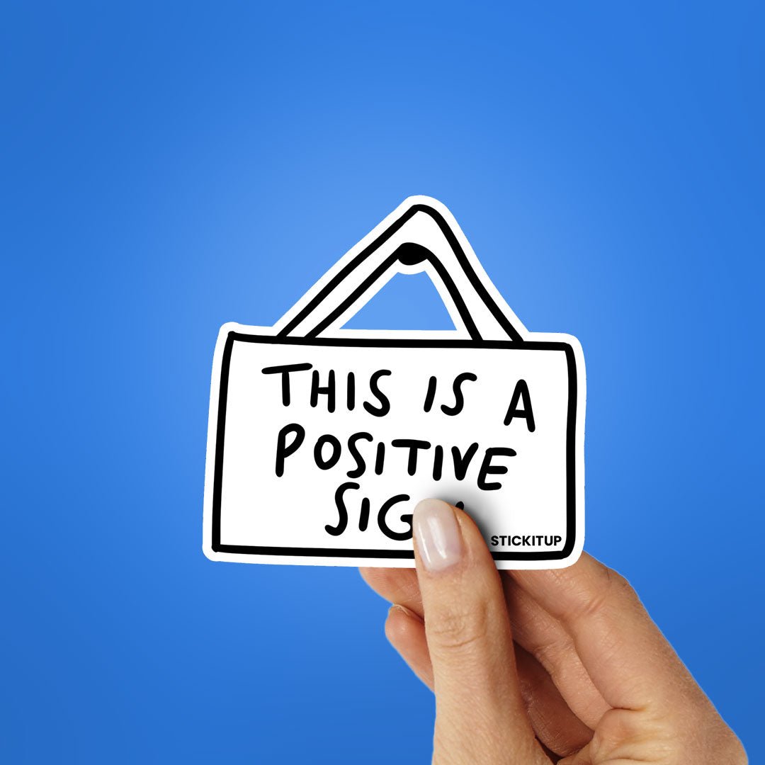 This Is Is A Positive Sign Sticker waterproof vinyl decal for laptop, bike, car & bottle