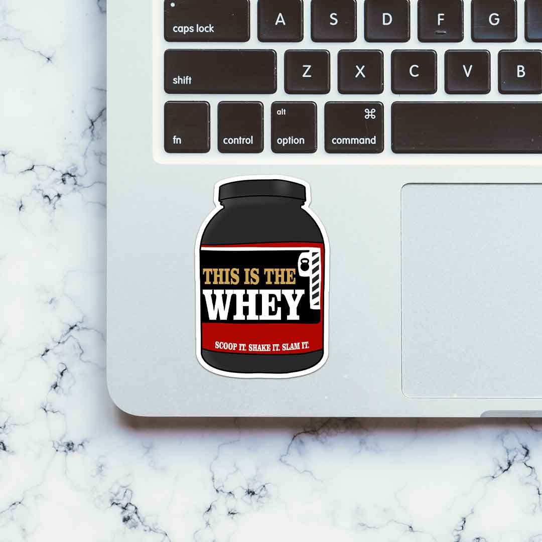 This Is The Whey Sticker waterproof vinyl decal for laptop, bike, car & bottle