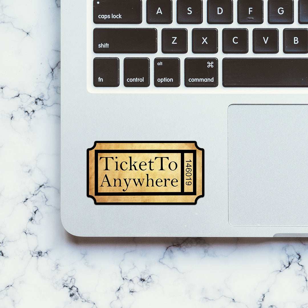 Ticket To Anywhere Sticker waterproof vinyl decal for laptop, bike, car & bottle