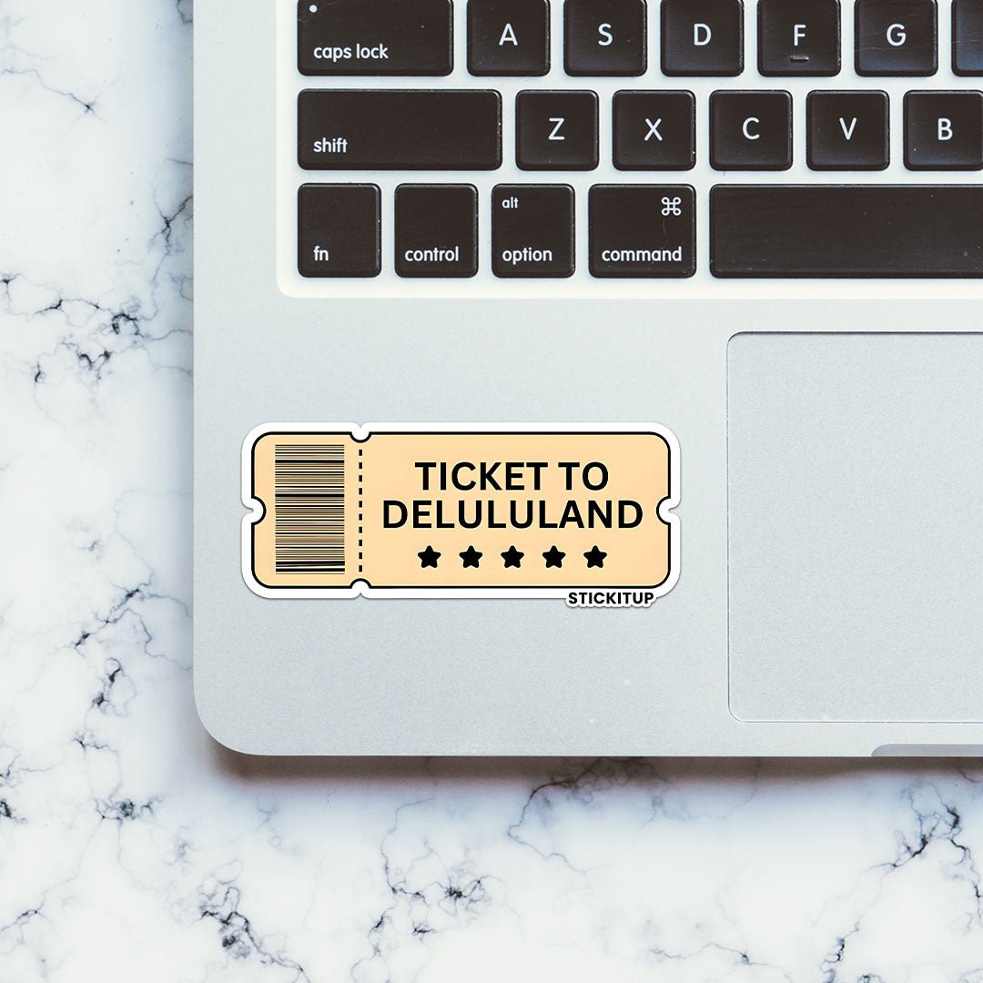 TICKET TO DELULULAND Sticker waterproof vinyl decal for laptop, bike, car & bottle