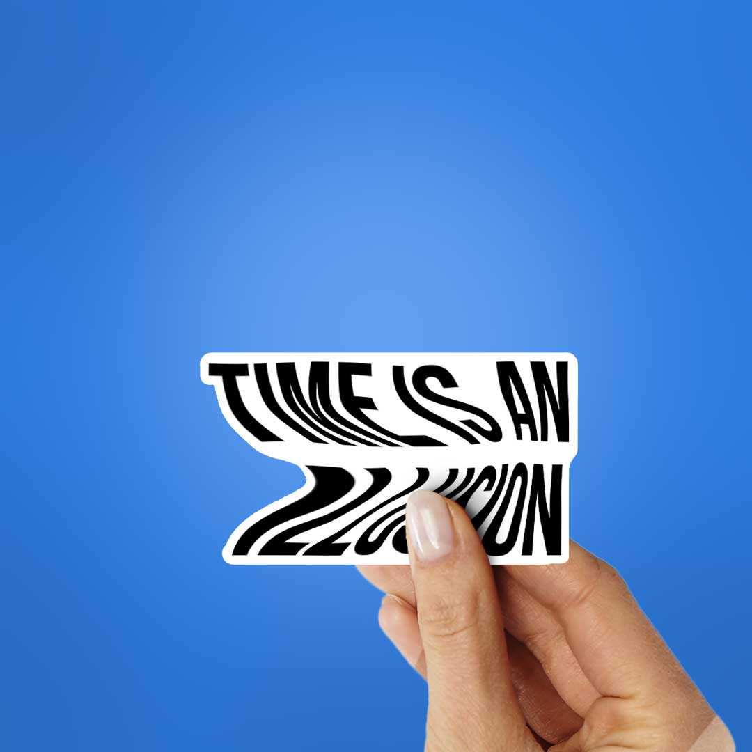 Time As An Illusion Sticker - STICK IT UP