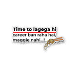 TIME TO LAGEGA HI Sticker waterproof vinyl decal for laptop, bike, car & bottle