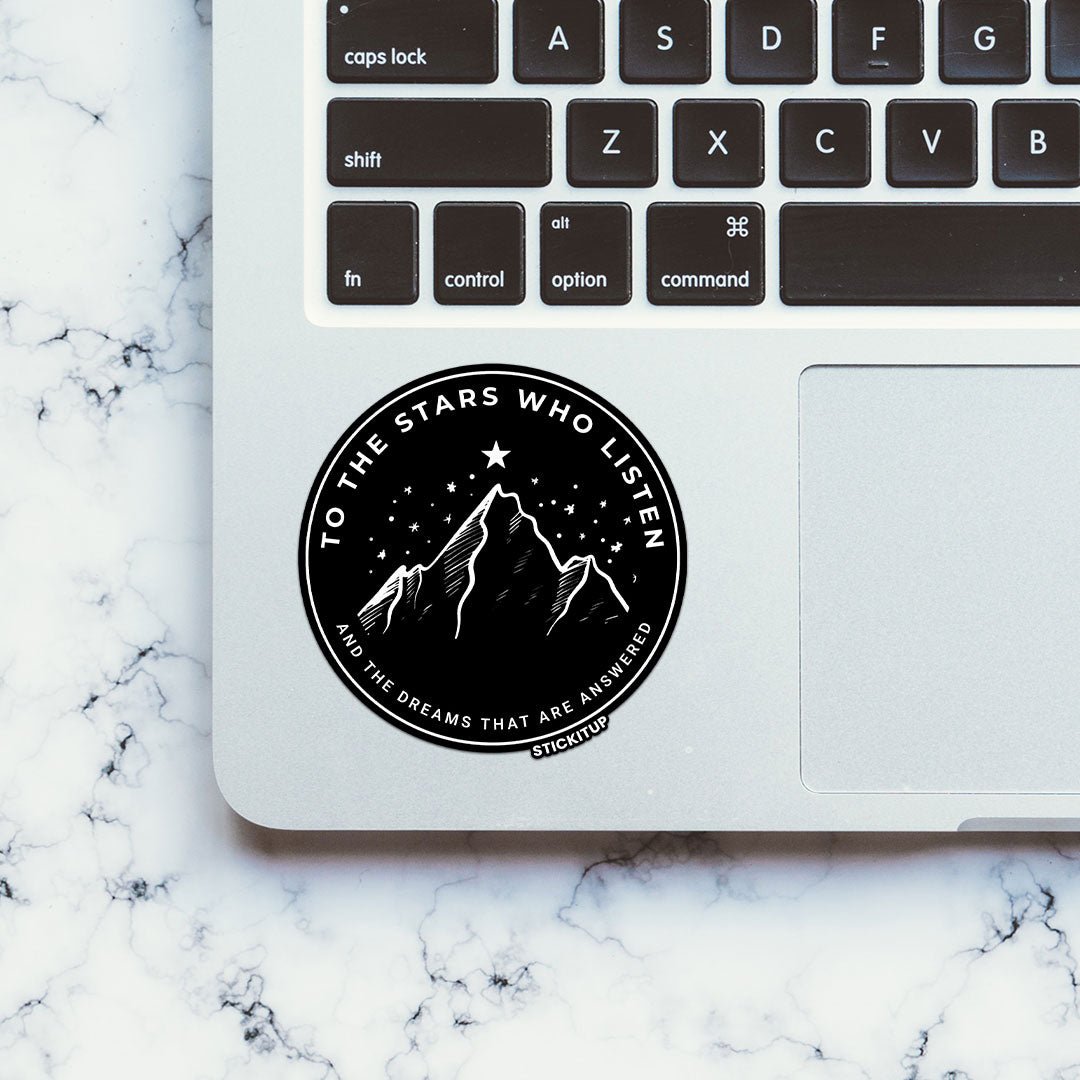 TO THE STARS WHO LISTEN Sticker - STICK IT UP