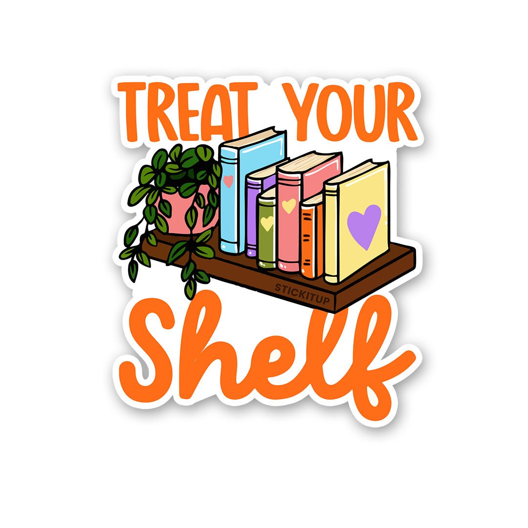 Treat Your Shelf Sticker - Stickers | STICK IT UP