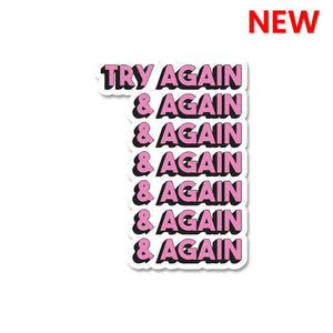 Try Again and Again Sticker waterproof vinyl decal for laptop, bike, car & bottle