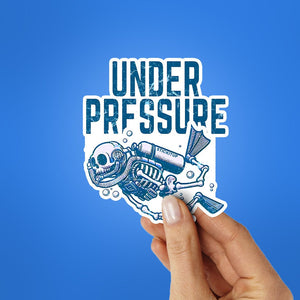 Under Pressure Sticker waterproof vinyl decal for laptop, bike, car & bottle