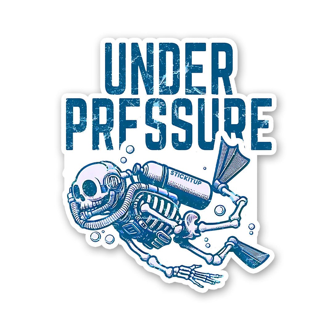 Under Pressure Sticker - Stickers | STICK IT UP