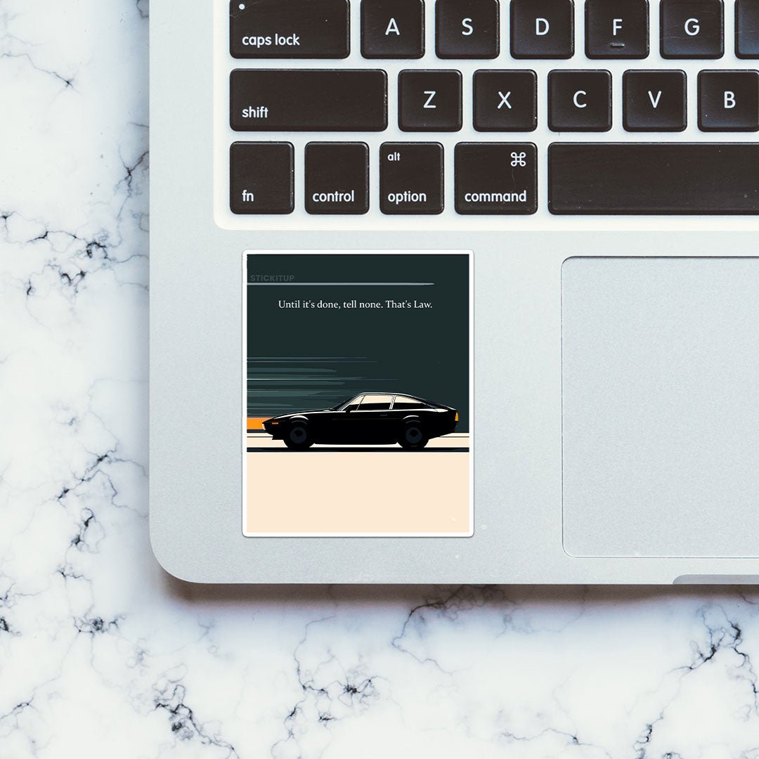 Until It's Done, Tell None Thats Law Sticker - STICK IT UP