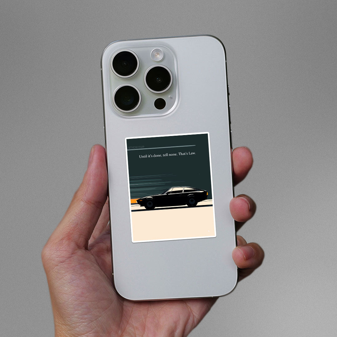 Until It's Done, Tell None Thats Law Sticker - STICK IT UP