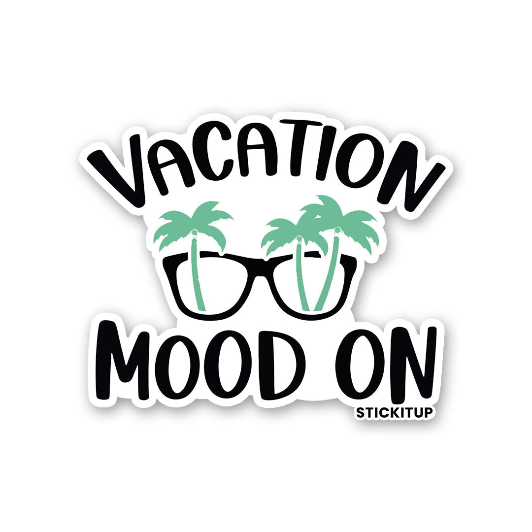 Vacation Mood On Sticker - Stickers | STICK IT UP