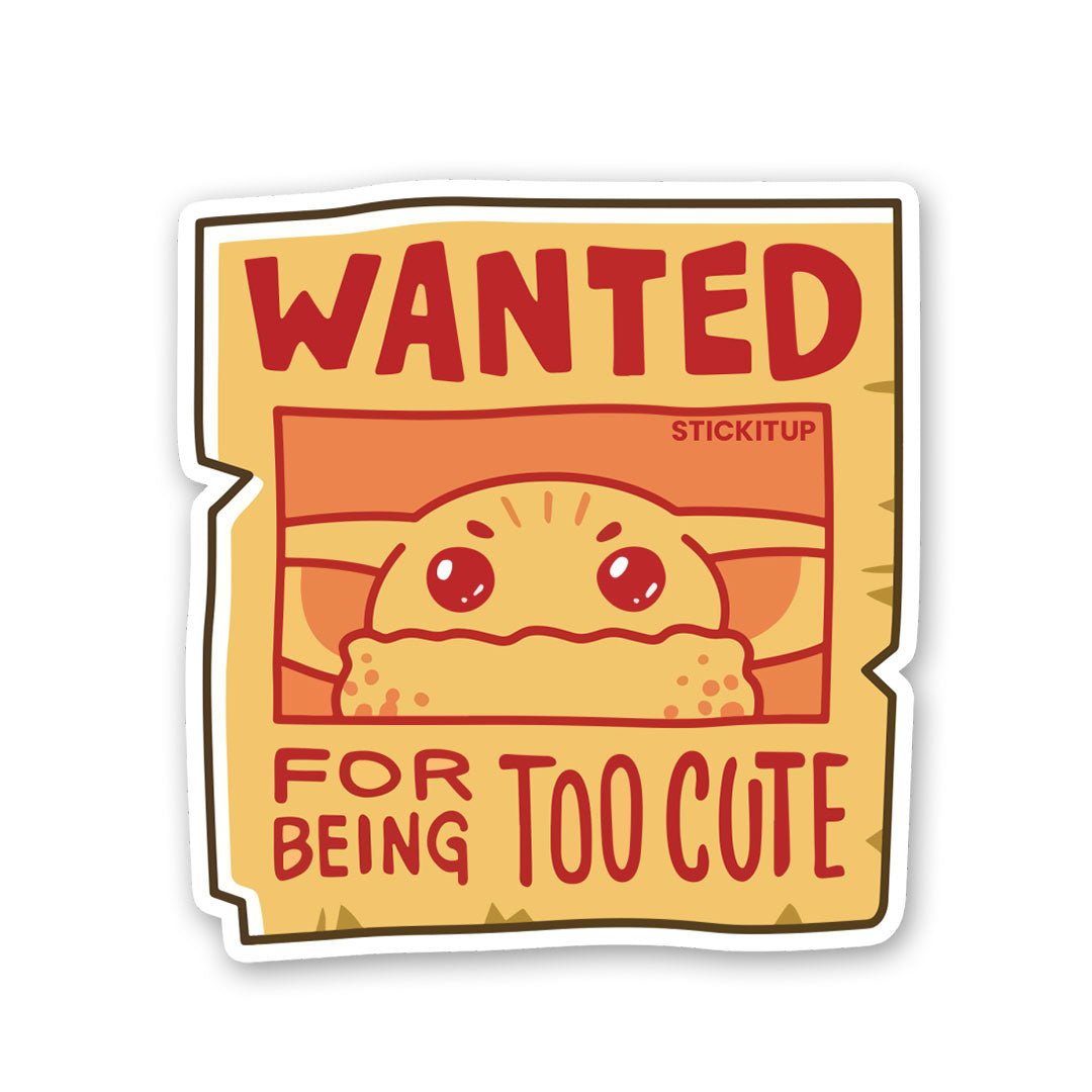 Wanted For Being To Cute Sticker - Stickers | STICK IT UP