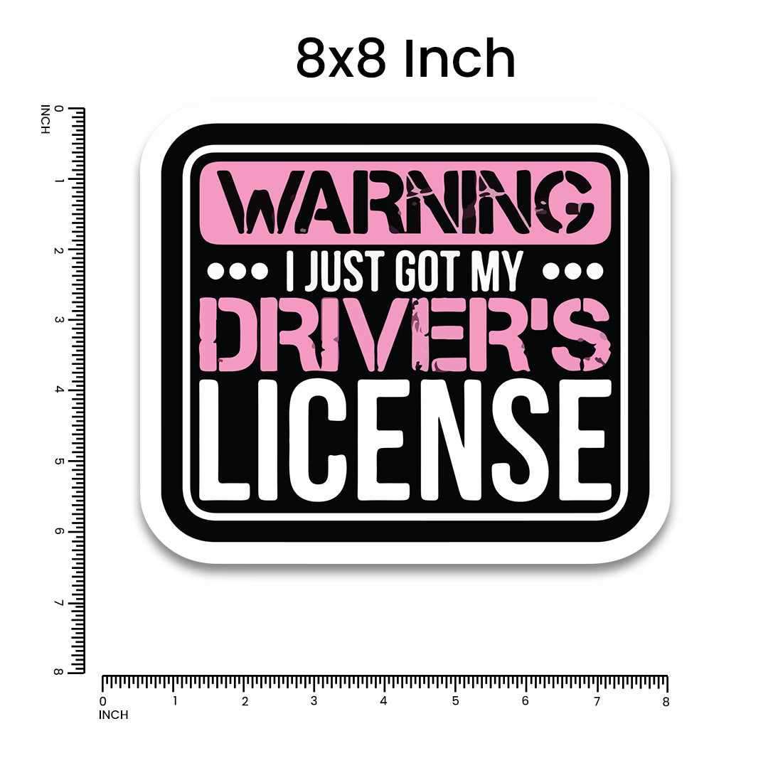 Warning I Just Got My Driver's License Bumper Sticker waterproof vinyl decal for laptop, bike, car & bottle