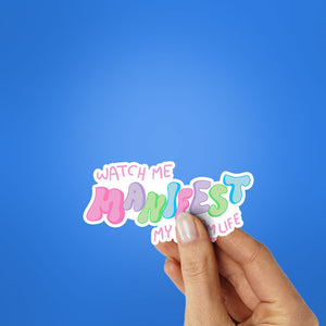 Watch Me Manifest My Dream Life Sticker waterproof vinyl decal for laptop, bike, car & bottle