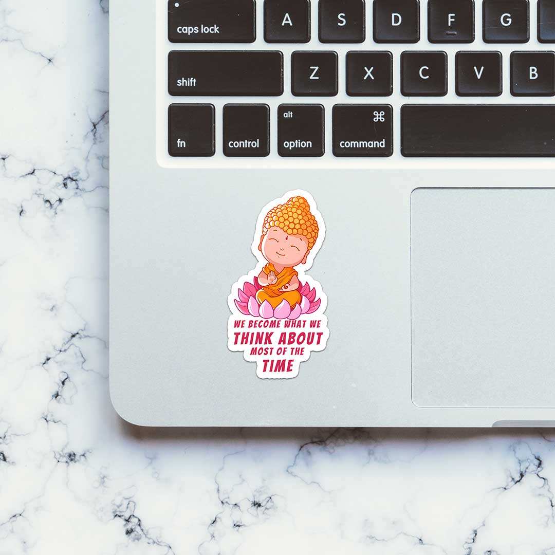 We Become What We Think About Most Of Time Sticker waterproof vinyl decal for laptop, bike, car & bottle