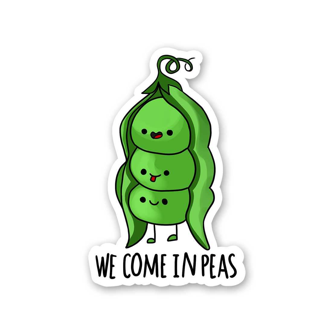 We Come In Peas Sticker - Stickers | STICK IT UP