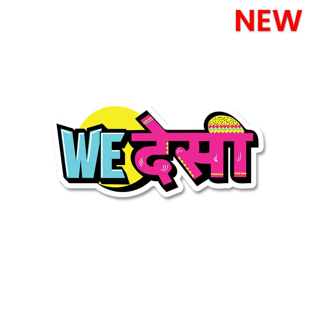 We Desi Sticker - Stickers | STICK IT UP