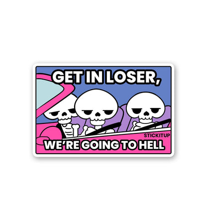 We're Going To Hell Sticker waterproof vinyl decal for laptop, bike, car & bottle