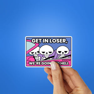 We're Going To Hell Sticker waterproof vinyl decal for laptop, bike, car & bottle