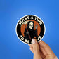 What A Time To Be Alive 0.1 Sticker waterproof vinyl decal for laptop, bike, car & bottle