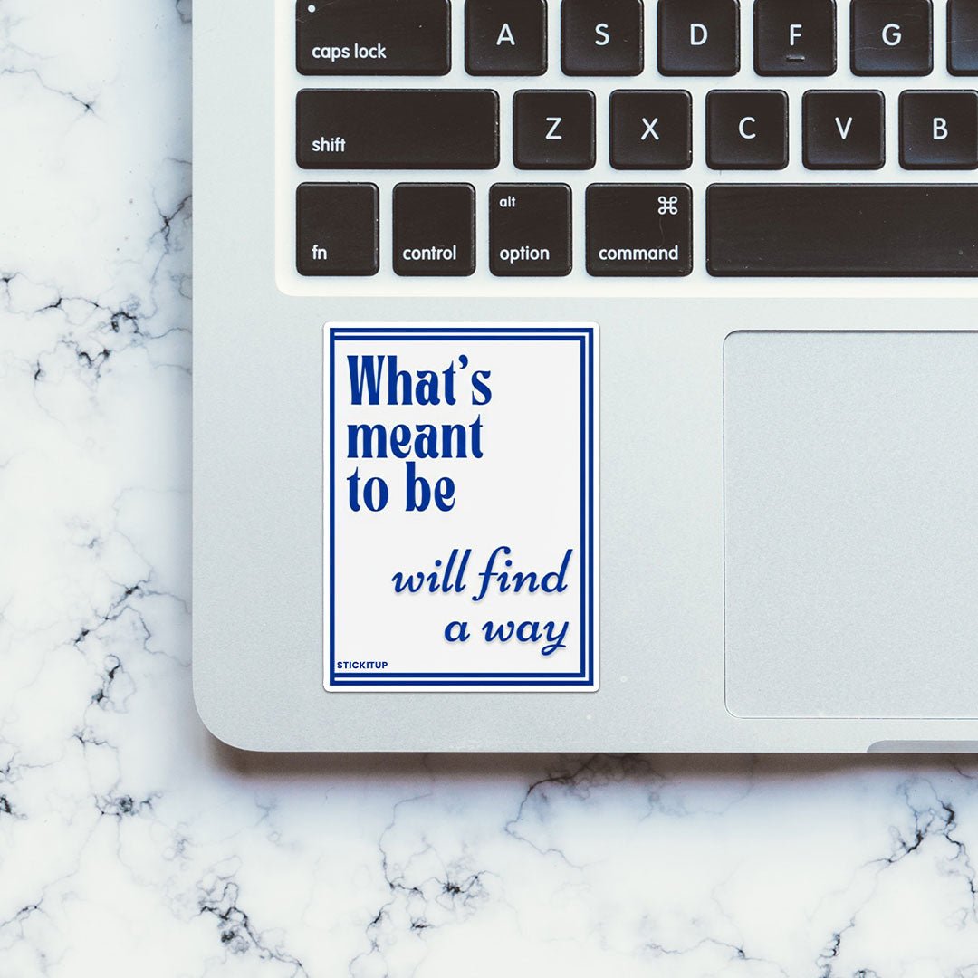 Will Find A Way Sticker - STICK IT UP