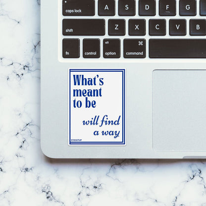 Will Find A Way Sticker - STICK IT UP