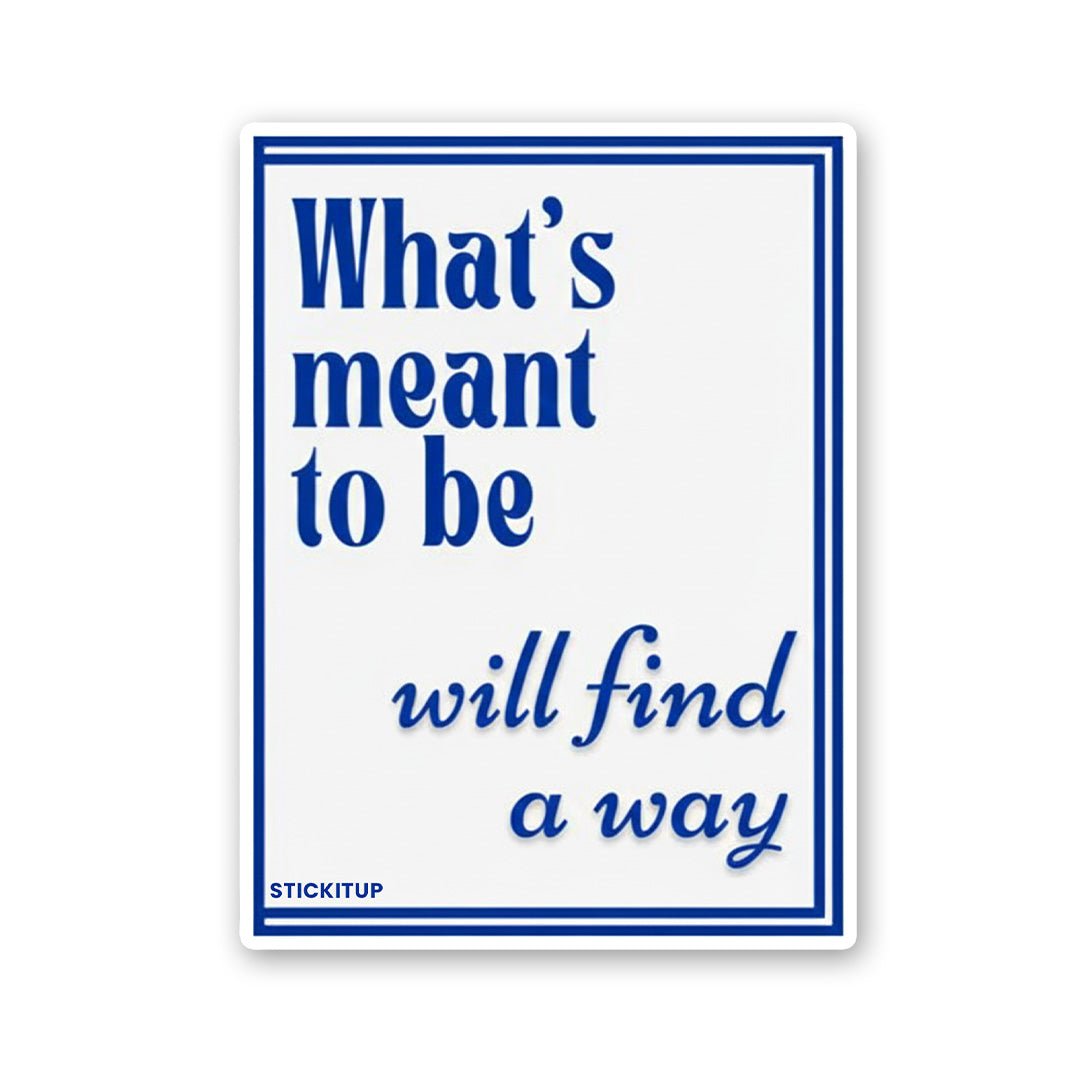 Will Find A Way Sticker - Stickers | STICK IT UP