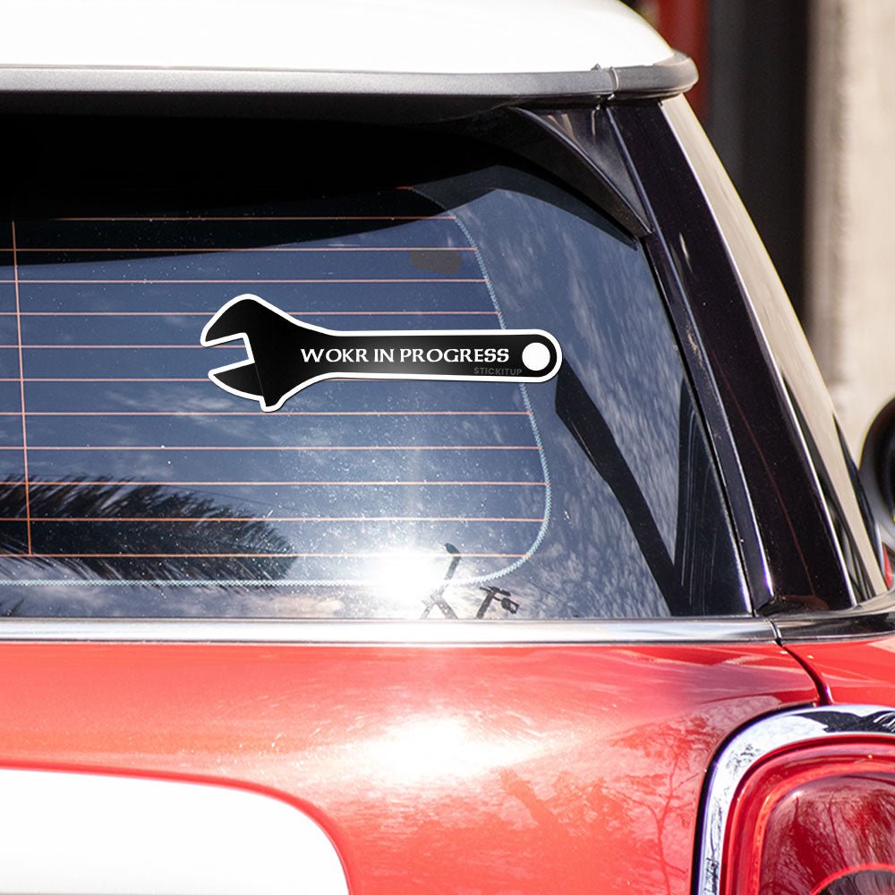 Wokr In Progress Bumper Sticker waterproof vinyl decal for laptop, bike, car & bottle